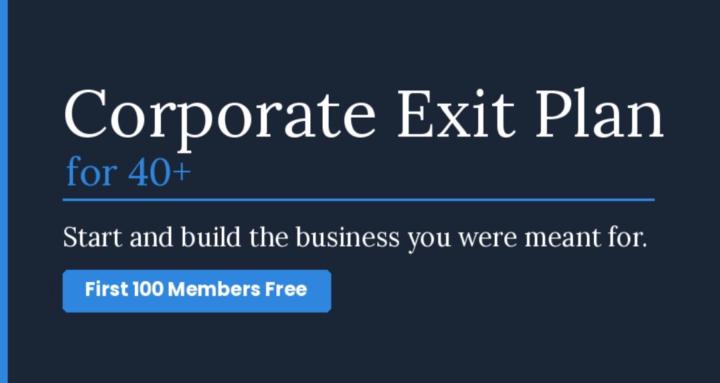 Corporate Exit Plan for 40+