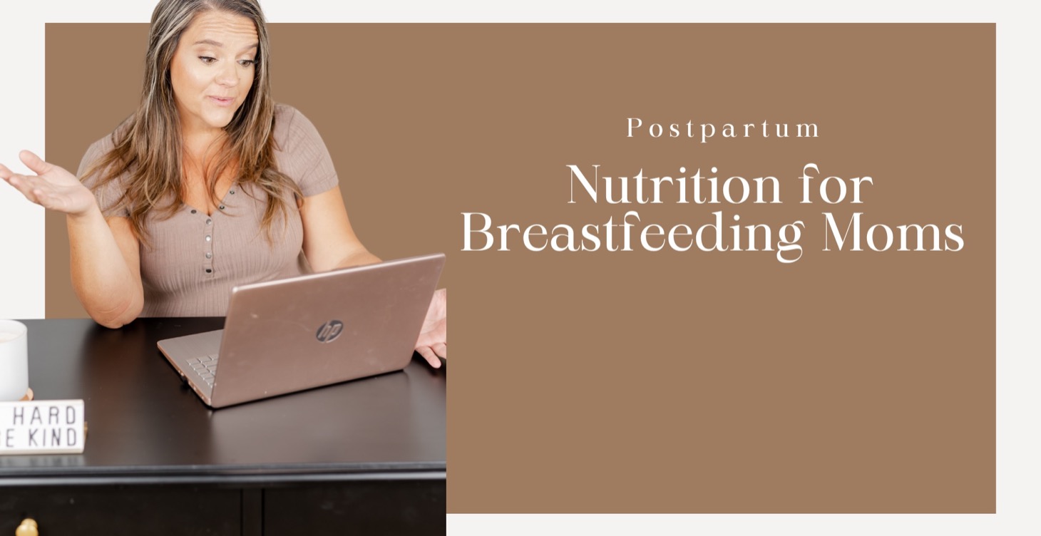 Postpartum Nutrition for Breastfeeding Moms