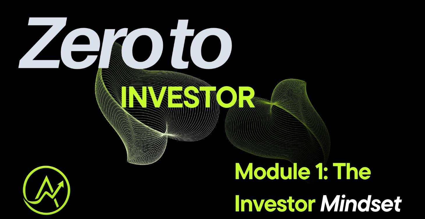 Module 1: The Investor Mindset