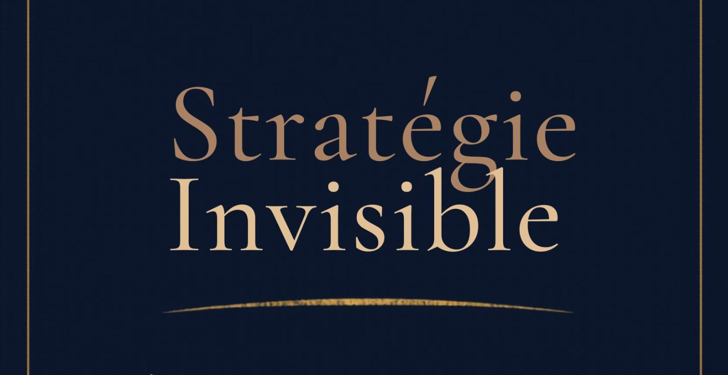 NOUVEAU Stratégie invisible !