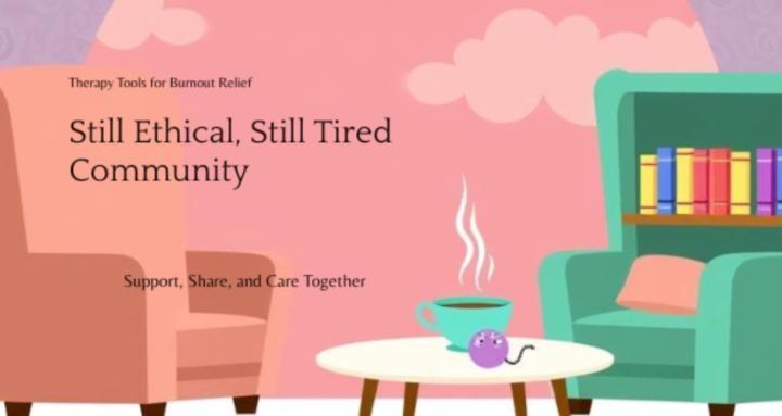 Still Ethical, Still Tired