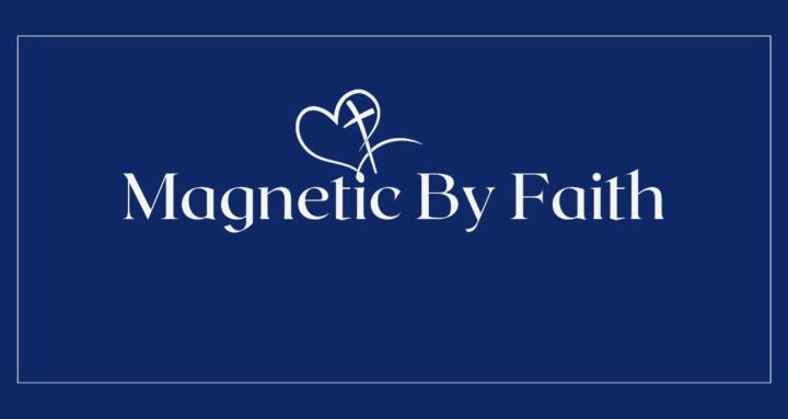 Magnetic by Faith