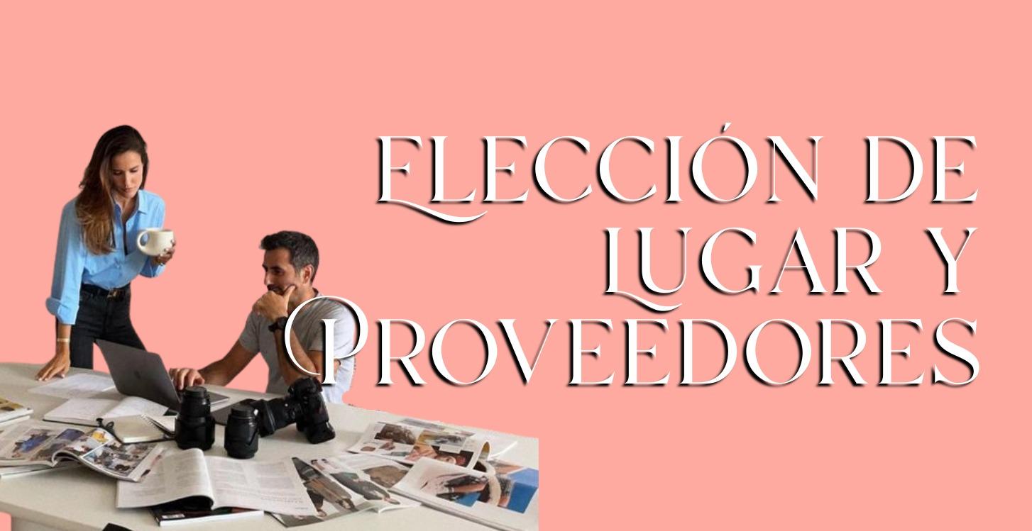 Elección de Lugar y Proveedores