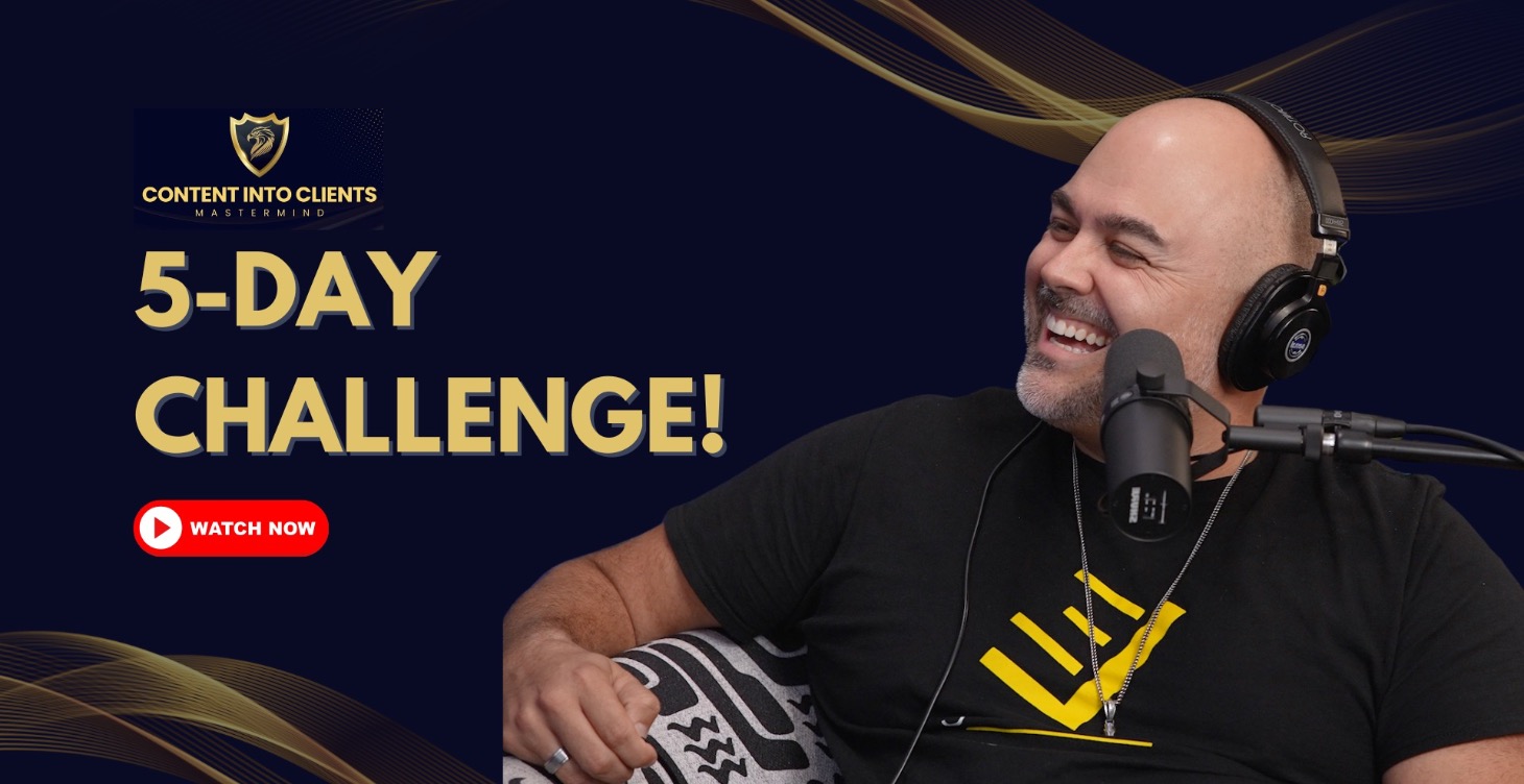 Turn Your Content Into Clients in Just 5 Days