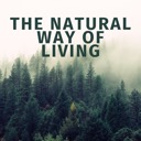 The Natural Way of Living