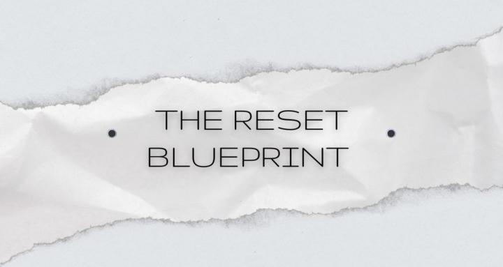 The Reset Blueprint