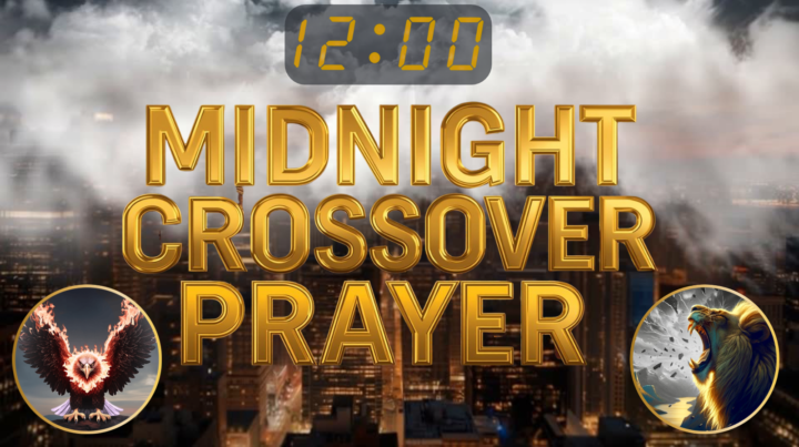 MIDNIGHT CROSSOVER PRAYER