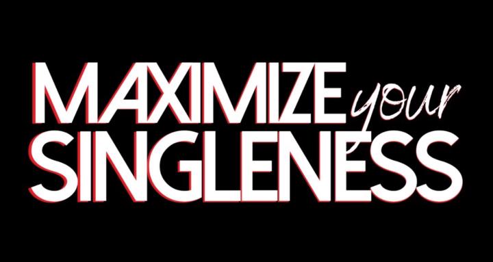 MaximizeYourSingleness
