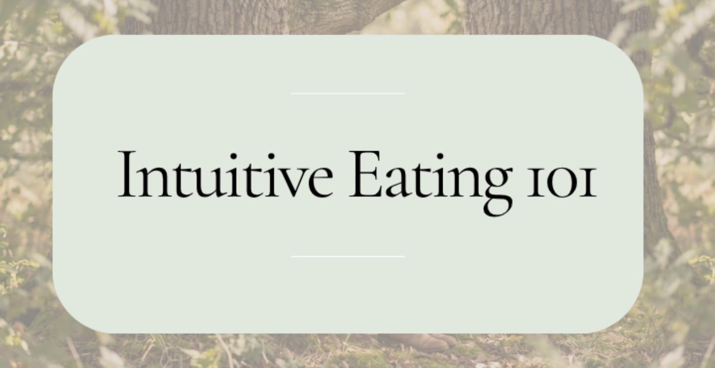 Intuitive Eating 101