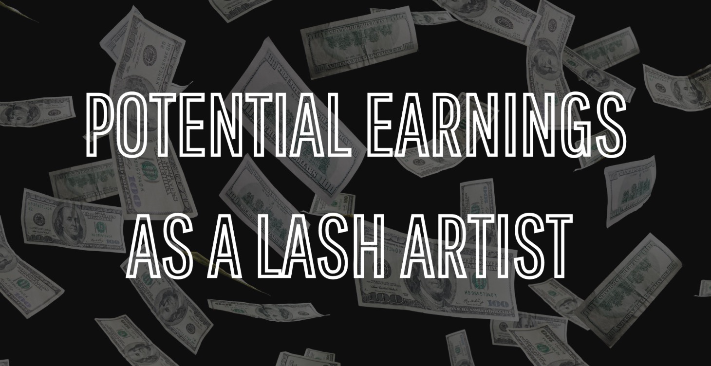 POTENTIAL EARNINGS AS A LASH ARTIST