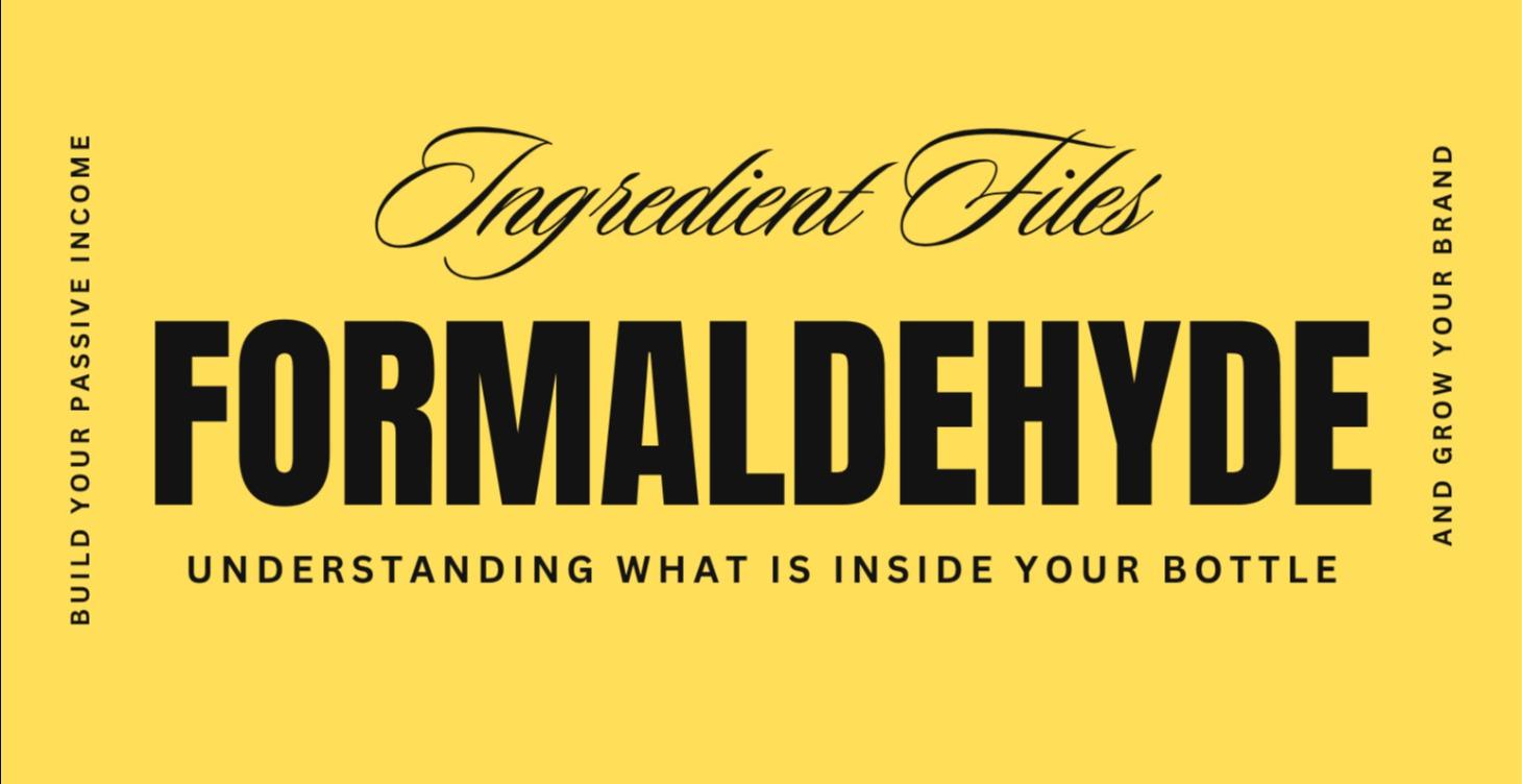 Ingredient Intelligence, Formaldehyde
