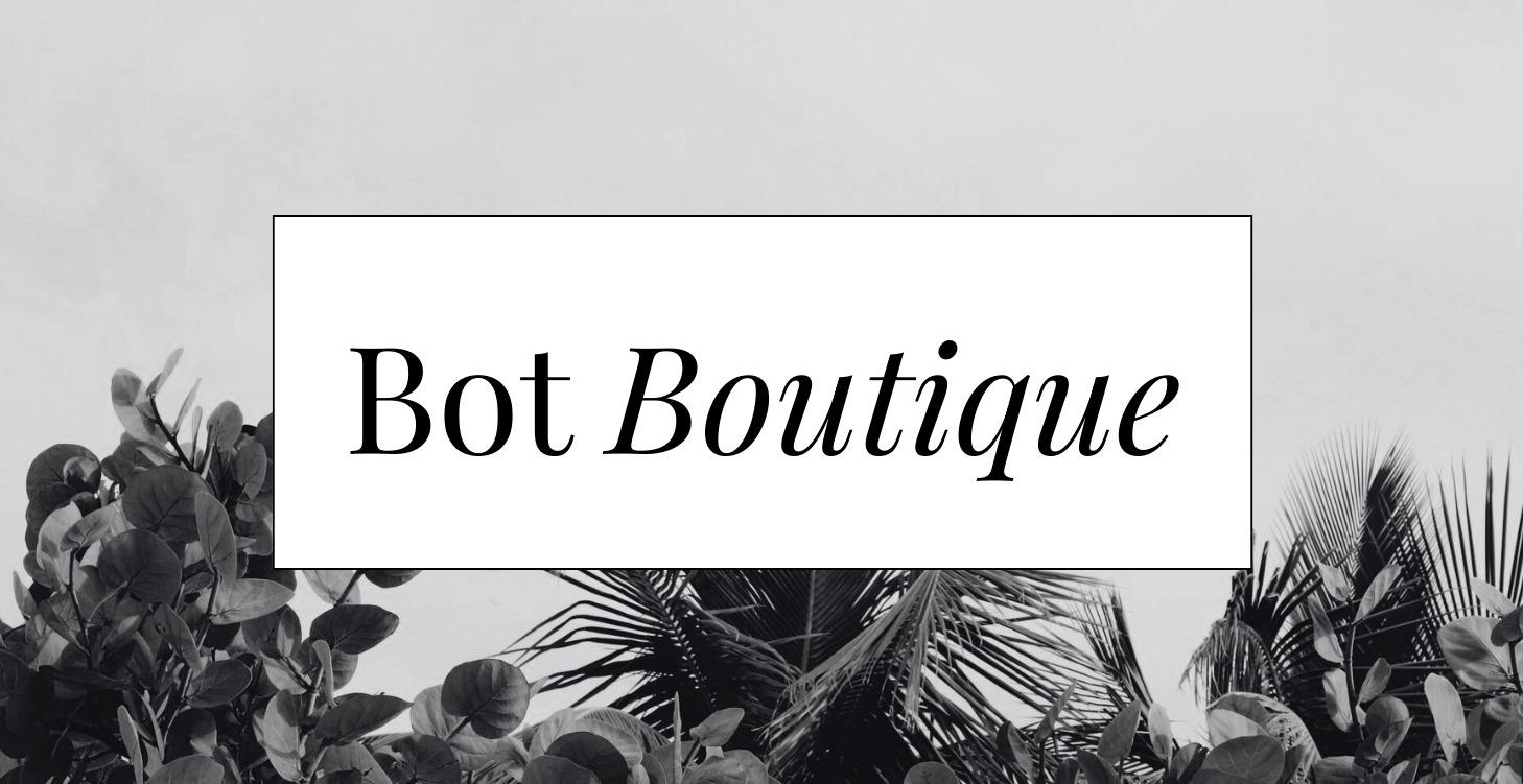 Bot Boutique