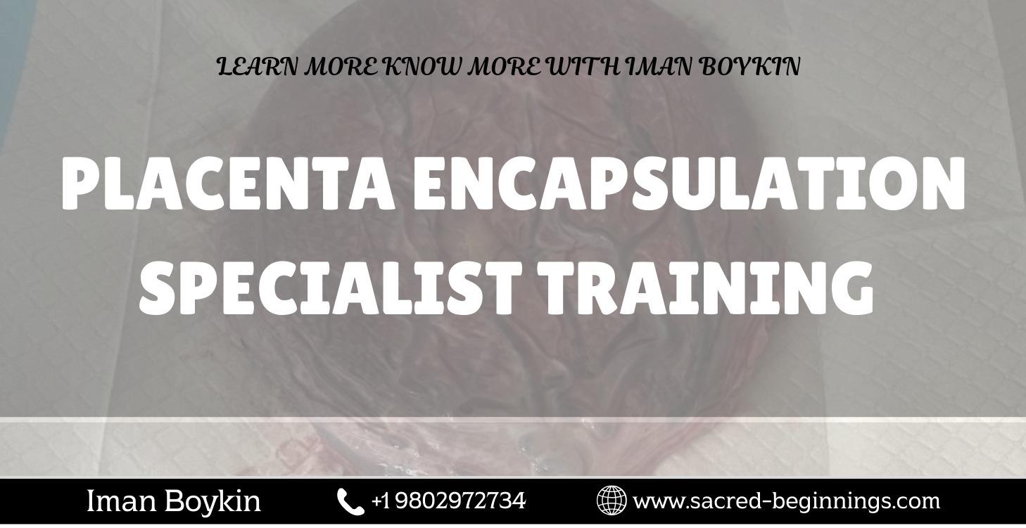 PLACENTA ENCAPSULATION  SPECIALIST TRAINING