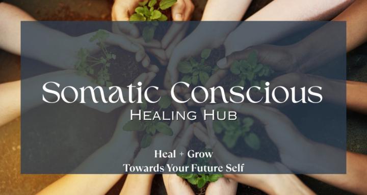 Somatic Conscious Healing Hub