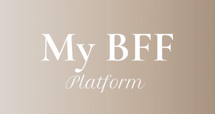 My BFF Platform