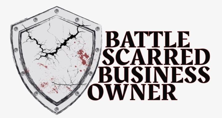 Battle Scarred Business Owner