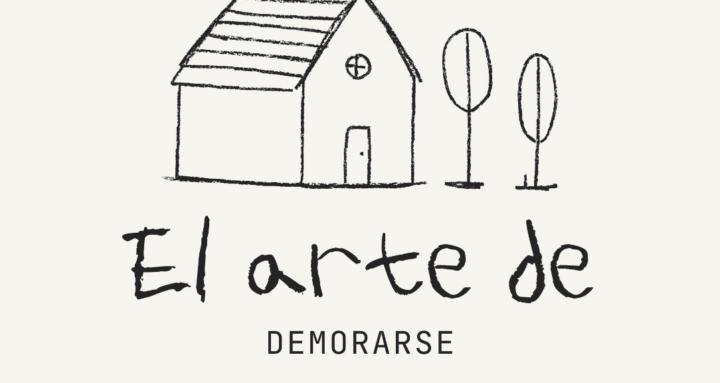 El arte de demorarse