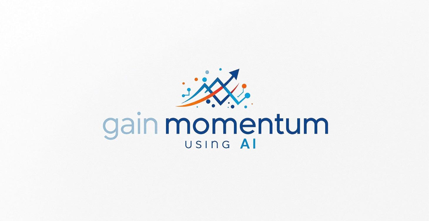 START HERE – To Gain Momentum Using Ai