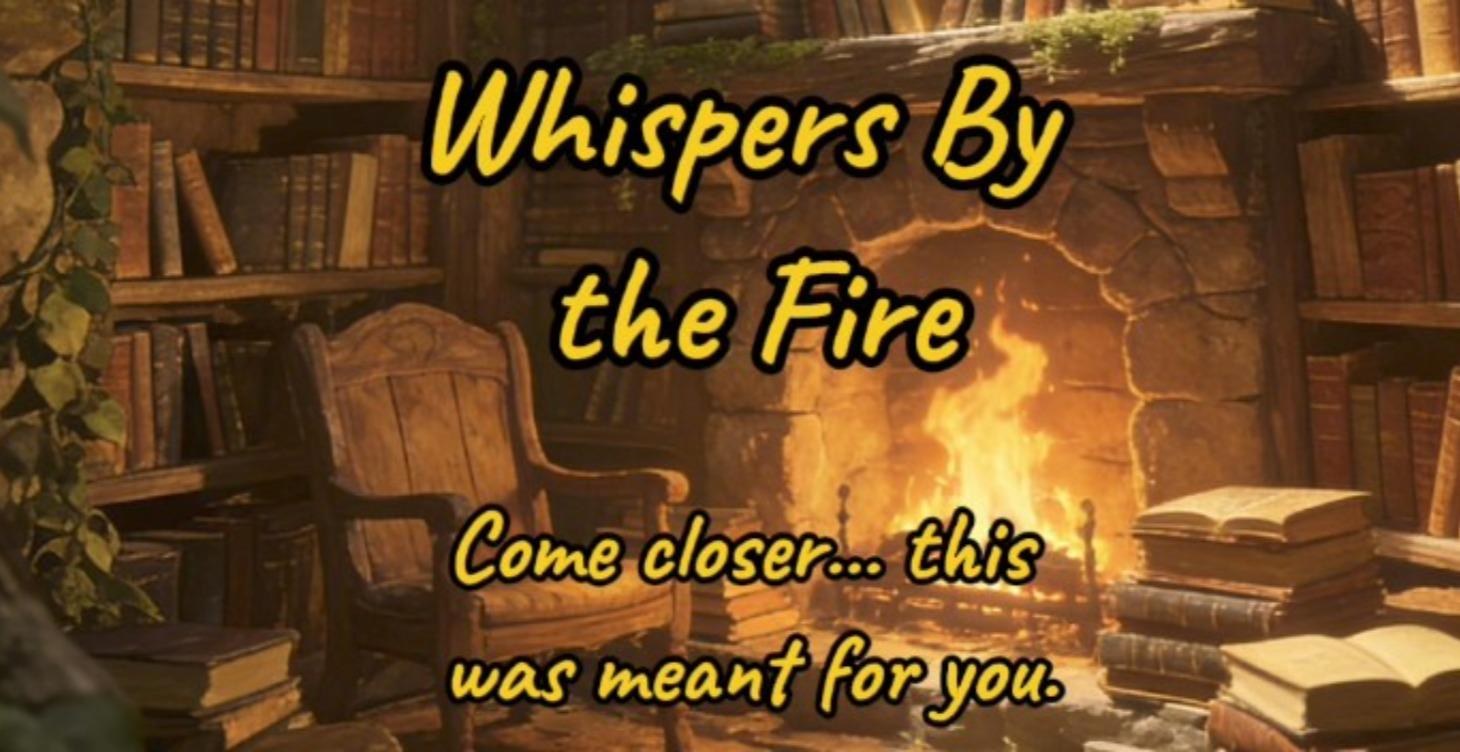 Whispers By the Fire