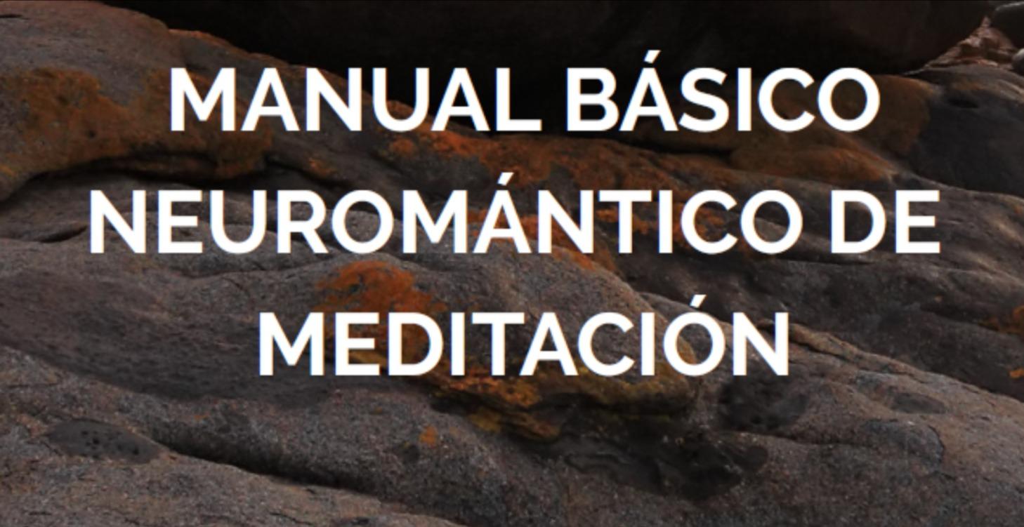 MANUAL BÁSICO NEUROMÁNTICO DE MEDITACIÓN