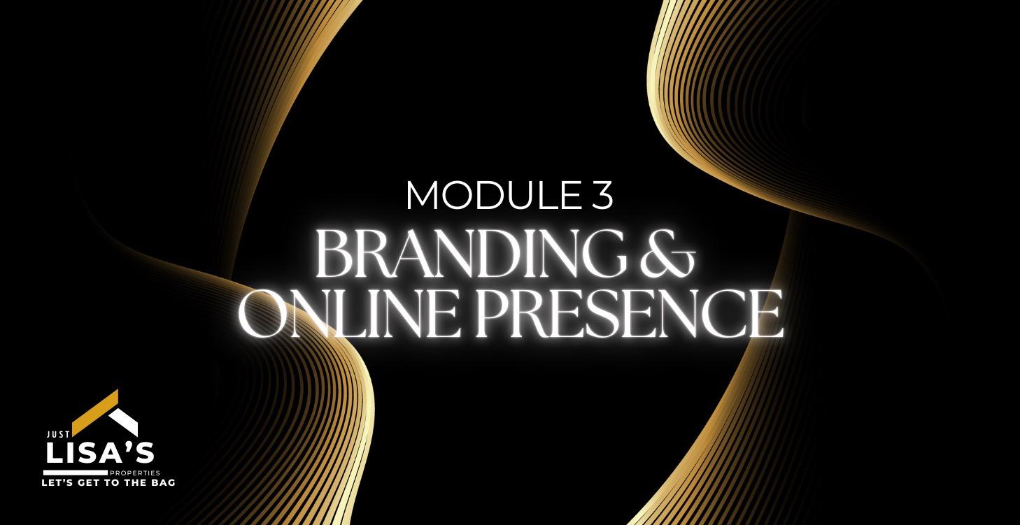 MODULE 3 — BRANDING & ONLINE PRESENCE