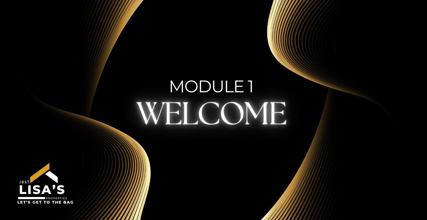 MODULE 1 — WELCOME + START HERE