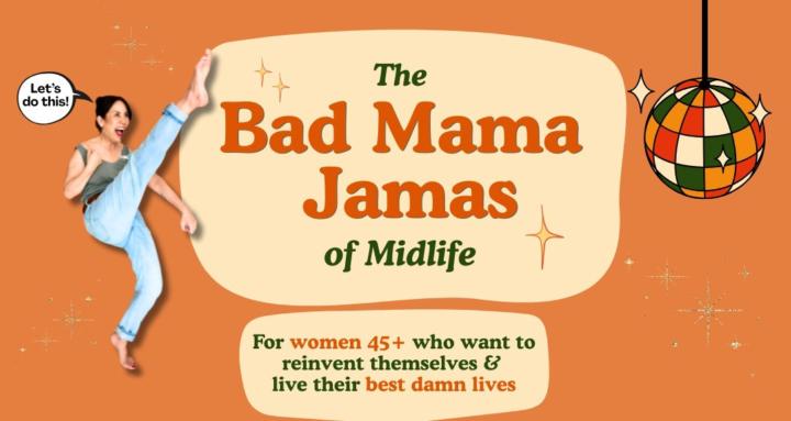 The Bad Mama Jamas of Midlife