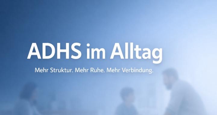 ADHS im Alltag