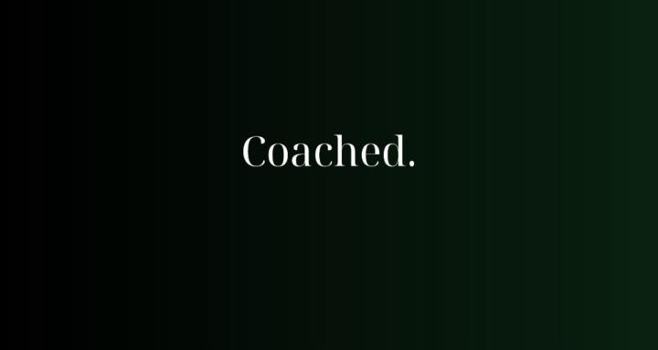 Coached.
