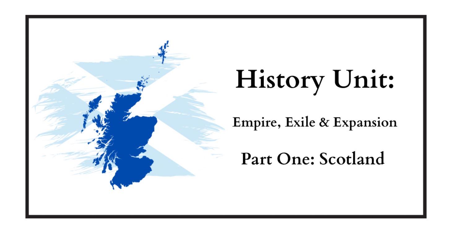 Empire, Exile & Expansion Part 1: Scotland