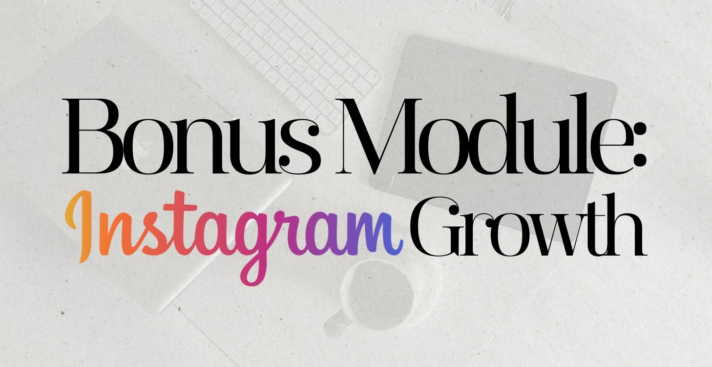 NEW*  Bonus MINI COURSE : Instagram Growth
