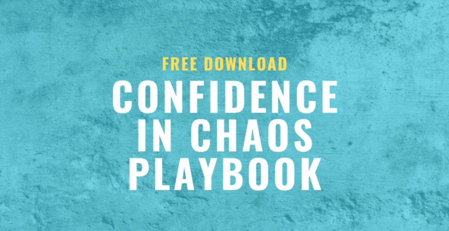 Confidence in Chaos Playbook