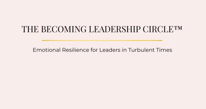 THE BECOMING LEADERSHIP CIRCLE