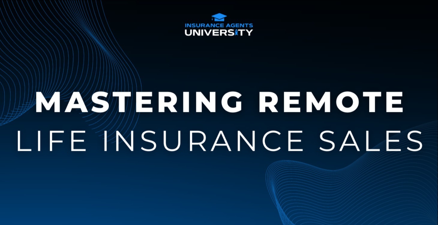 Mastering Remote Life Insurance Sales