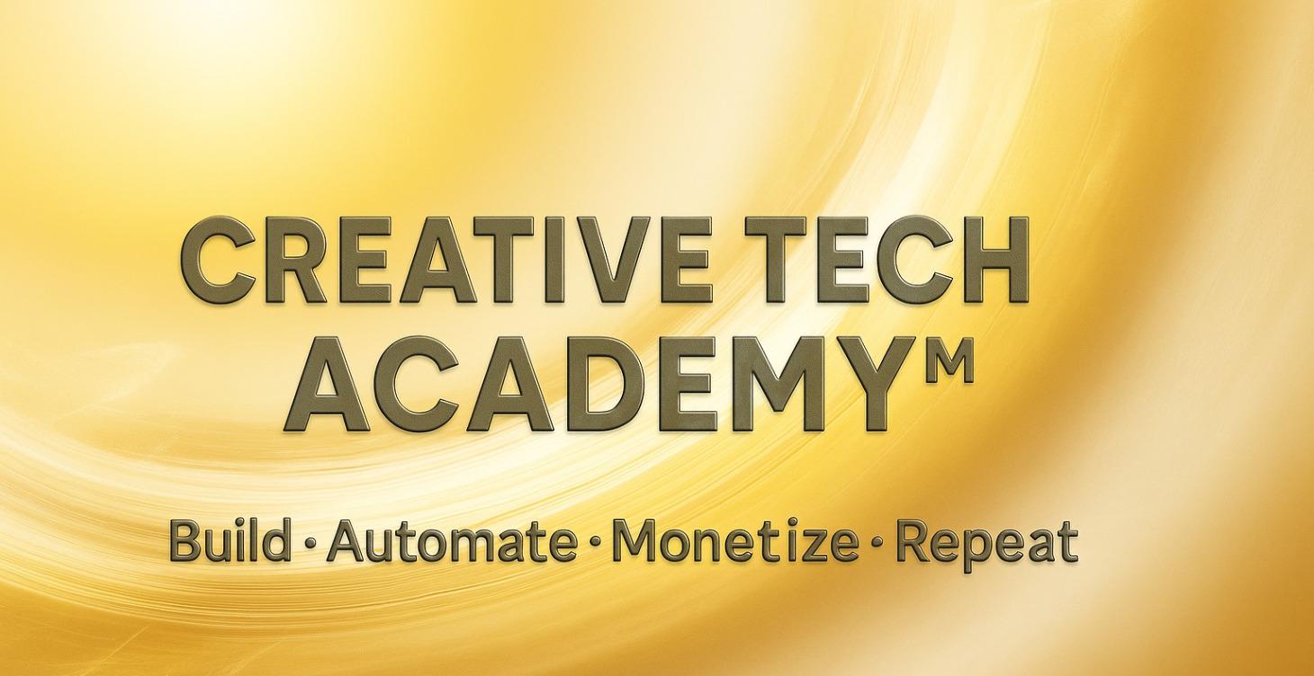 Creative Tech Academy™ (Premium Members Only)