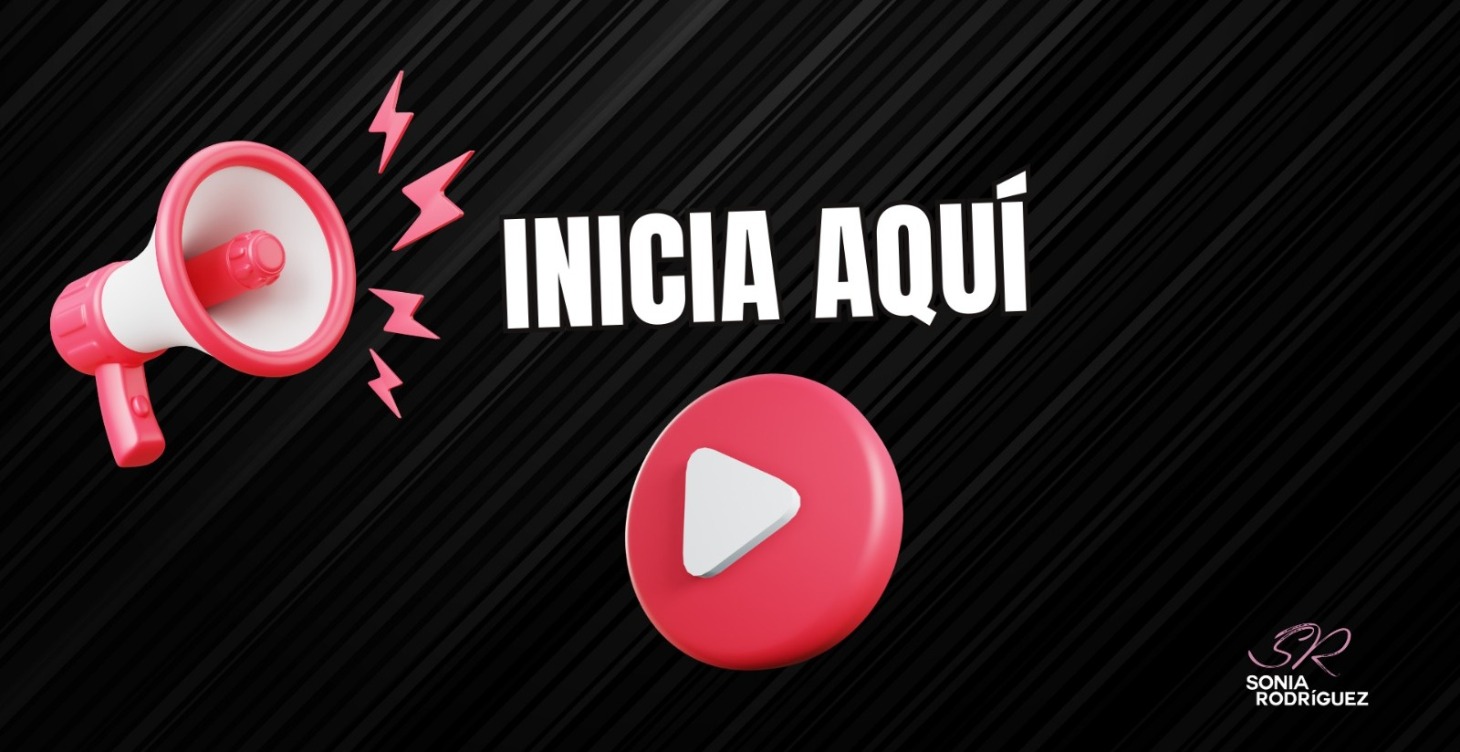 INICIA AQUÍ