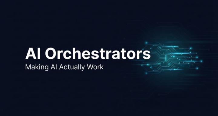 AI Orchestrators