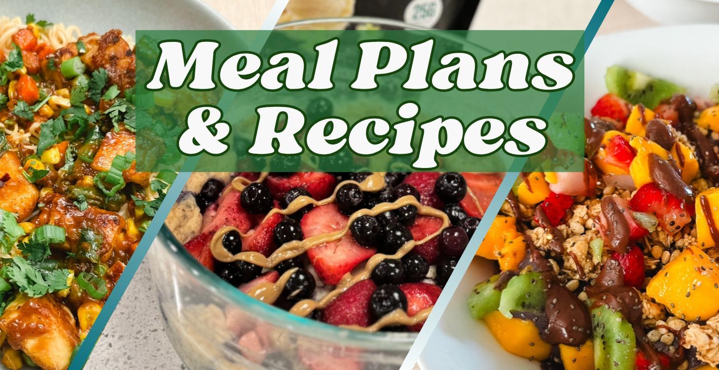 Meal Plans & Recipes