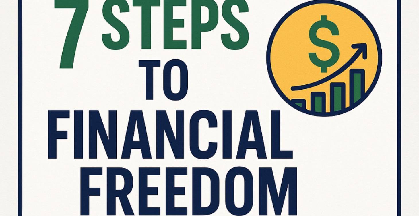 7 Steps to Financial Freedom