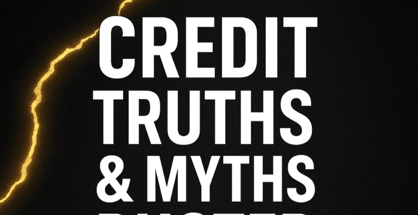 Credit Truths & Myths Busted