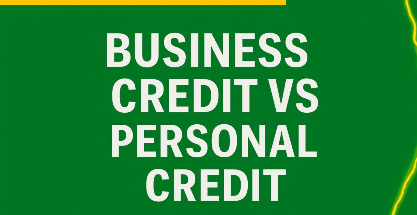 Business Credit vs Personal Credit
