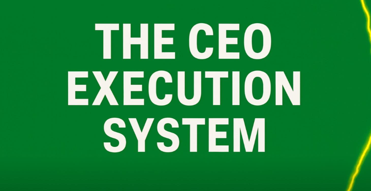 The CEO Execution System