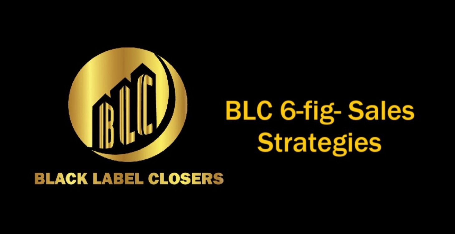BLC 6-FIG SALES STRATEGIES