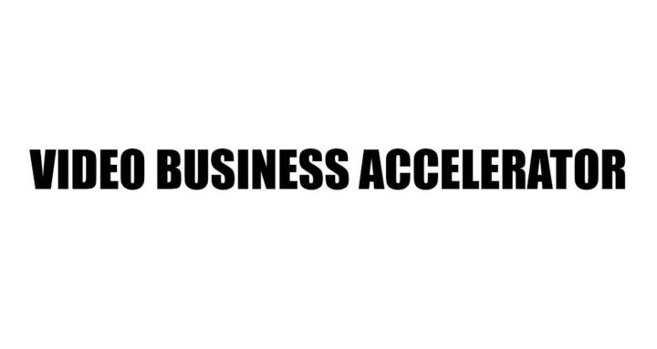 Video Business Accelerator