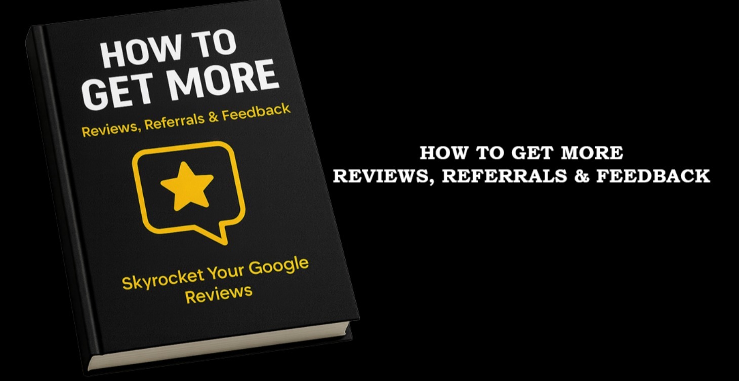 How To Get More Reviews, Referrals & Feedback
