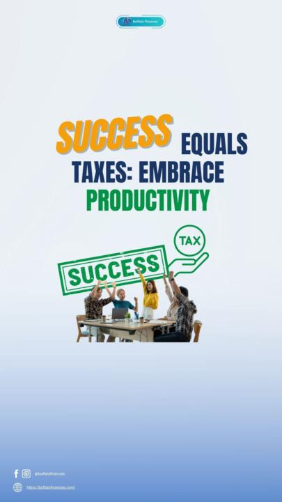 Success Equals Taxes