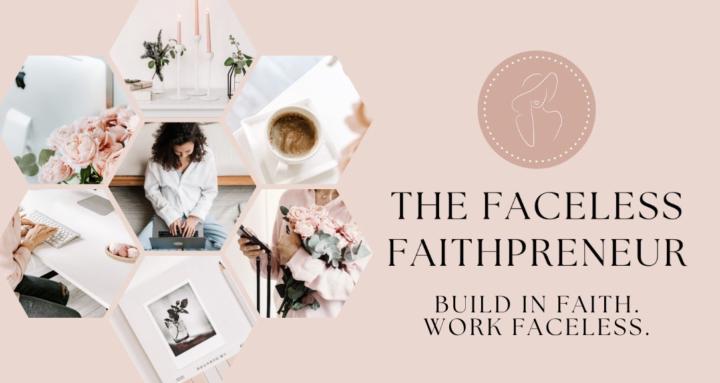 The Faceless Faithpreneur