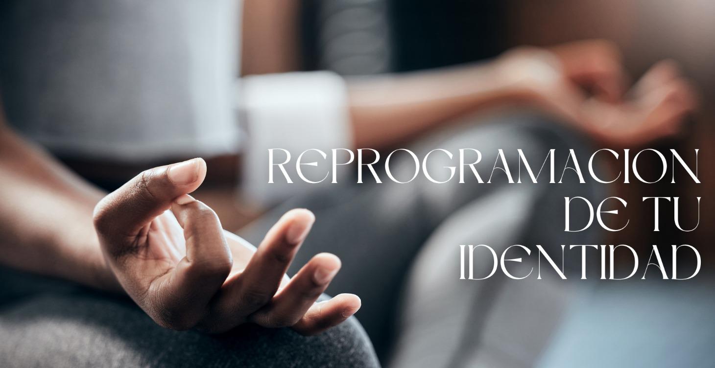 Reprogramación de Identidad