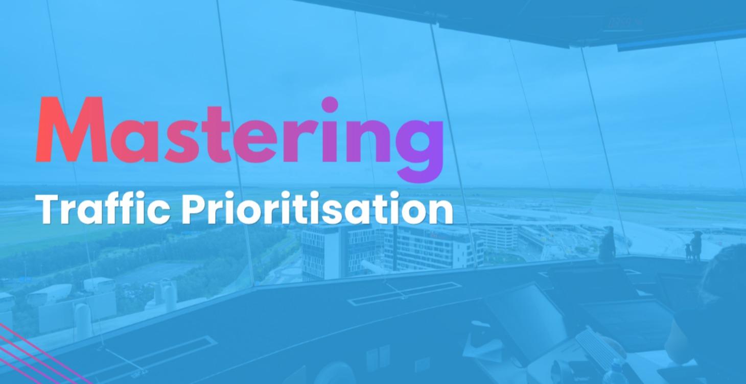 8. Traffic Prioritisation & Sequencing