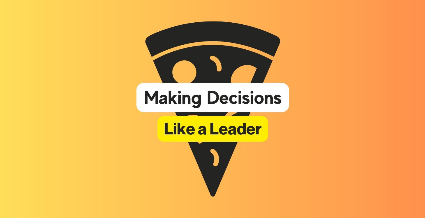 Making Decisions Like a Leader